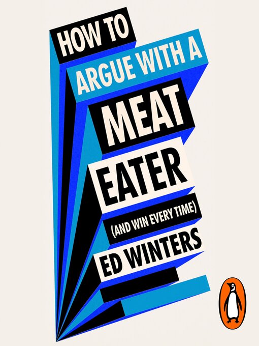 Title details for How to Argue With a Meat Eater (And Win Every Time) by Ed Winters - Wait list